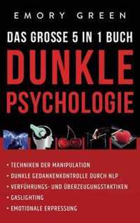 Dunkle Psychologie - Das grosse 5 in 1 Buch