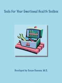 Tools for Your Emotional Health Tool Box