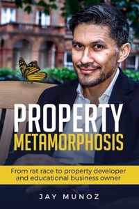 Property Metamorphosis