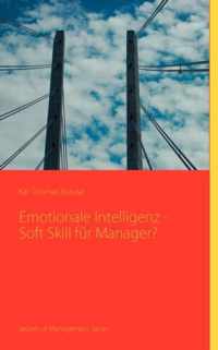 Emotionale Intelligenz - Soft Skill fur Manager?