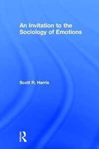 An Invitation to the Sociology of Emotions