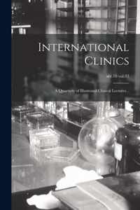 International Clinics; a Quarterly of Illustrated Clinical Lectures ..; ser.10 vol.03