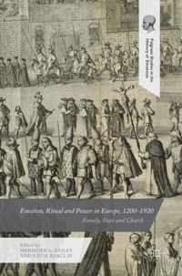 Emotion, Ritual and Power in Europe, 1200-1920