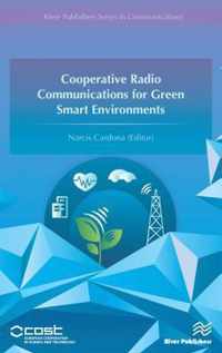 Cooperative Radio Communications for Green Smart Environments