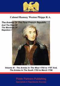 The Armies of the First French Republic, and the Rise of the Marshals of Napoleon I: v. 3