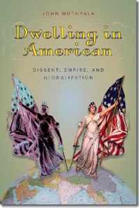 Dwelling in American - Dissent, Empire, and Globalization