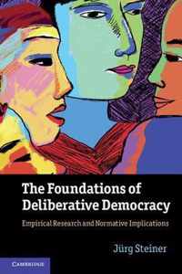 Foundations Of Deliberative Democracy