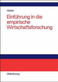 Einfuhrung in die empirische Wirtschaftsforschung