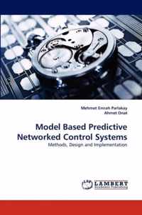 Model Based Predictive Networked Control Systems