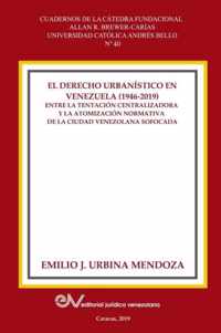 El Derecho Urbanistico En Venezuela (1946-2019).