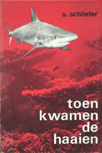 Toen kwamen de haaien