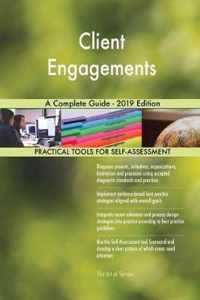 Client Engagements A Complete Guide - 2019 Edition