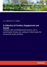 A Collection of Treaties, Engagements and Sanads: relating to India and Neighbouring Countries, Vol. 7