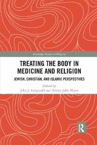 Treating the Body in Medicine and Religion