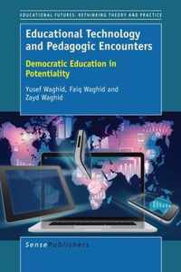 Educational Technology and Pedagogic Encounters