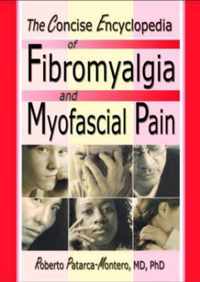 The Concise Encyclopedia of Fibromyalgia and Myofascial Pain