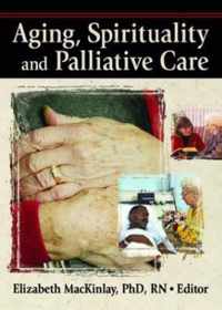 Aging, Spirituality, and Pastoral Care