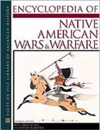 Encyclopedia Of Native American Wars And Warfare