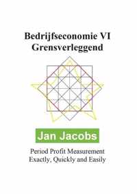 Bedrijfseconomie VI - Grensverleggend Period Profit Measurement Exactly, Quickly and Easily