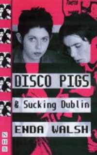 Disco Pigs and Sucking Dublin