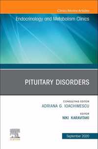 Pituitary Disorders, An Issue of Endocrinology and Metabolism Clinics of North America