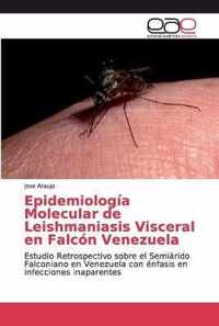 Epidemiologia Molecular de Leishmaniasis Visceral en Falcon Venezuela