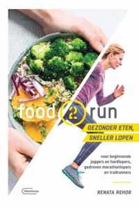 Food2run voor beginnende joggers en hardlopers, gedreven marathonlopers en trailrunners