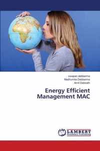 Energy Efficient Management MAC