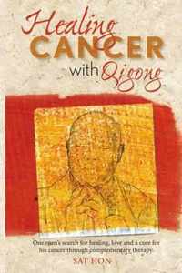 Healing Cancer with Qigong