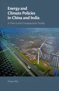 Energy and Climate Policies in China and India