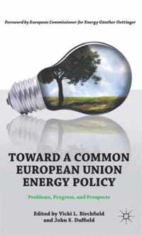 Toward a Common European Union Energy Policy