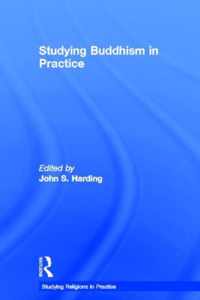 Studying Buddhism in Practice