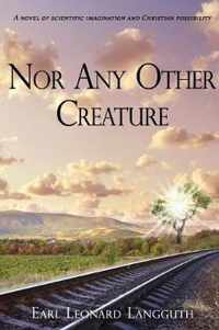 Nor Any Other Creature