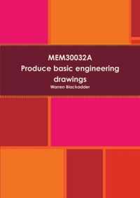 Mem30032a Produce Basic Engineering Drawings