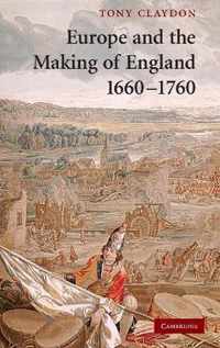 Europe and the Making of England, 1660-1760