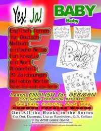 Yes! Ja! BABY BABY Englisch lernen fur Deutsch Malbuch einfache Weise Fun kreativ ein Wort Wiederholt 20 Zeichnungen Beliebte Woerter Holen Sie sich die Serie