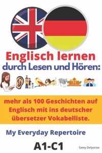 Englisch lernen - durch Lesen und Hoeren: mehr als 100 Geschichten auf Englisch mit ins deutscher ubersetzter Vokabelliste.