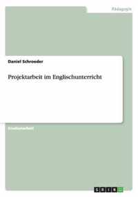 Projektarbeit im Englischunterricht