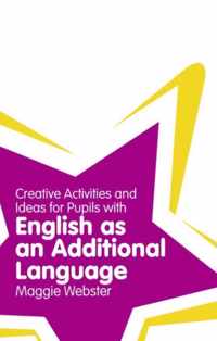 Creative Activities and Ideas for Pupils with English as an Additional Language