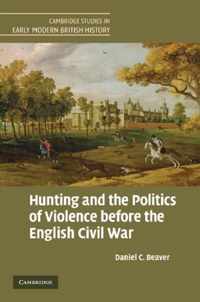 Hunting and the Politics of Violence Before the English Civil War