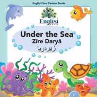 Persian Sea Creatures Under the Sea Zire Darya: In English, Persian & Finglisi