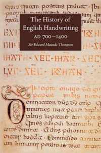 The History of English Handwriting AD 700-1400