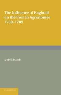 The Influence of England on the French Agronomes, 1750-1789