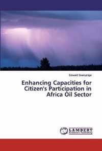 Enhancing Capacities for Citizen's Participation in Africa Oil Sector