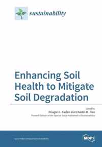 Enhancing Soil Health to Mitigate Soil D