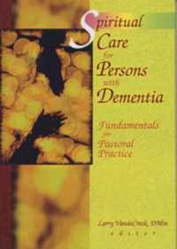 Spiritual Care for Persons with Dementia