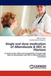 Single Oral Dose Medication of Albendazole & Dec in Filariasis