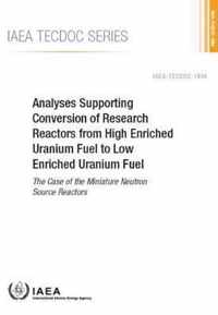 Analyses Supporting Conversion of Research Reactors from High Enriched Uranium Fuel to Low Enriched Uranium Fuel