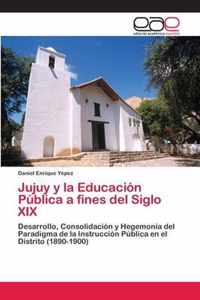 Jujuy y la Educación Pública a fines del Siglo XIX