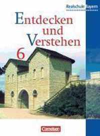 Entdecken und Verstehen 6. Schülerbuch. Realschule Bayern